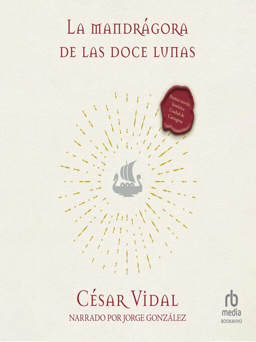 Title details for La mandrágora de Las doce lunas "The Mandrake of the Twelve Moons" by César Vidal - Available